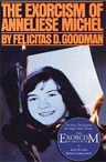 The Exorcism of Anneliese Michel by Felicitas Goodman